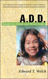 A. D. D.: Wandering Minds and Wired Bodies
