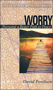 Worry: Pursuing a Better Path to Peace