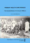Primary Health Care Pioneer: The Selected Works of Dr. Cicely D. Williams