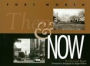 Fort Worth Then and Now