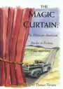 The Magic Curtain: The Mexican-American Border in Fiction, Film, and Song