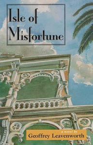 Title: Isle of Misfortune, Author: Geoffrey Leavenworth