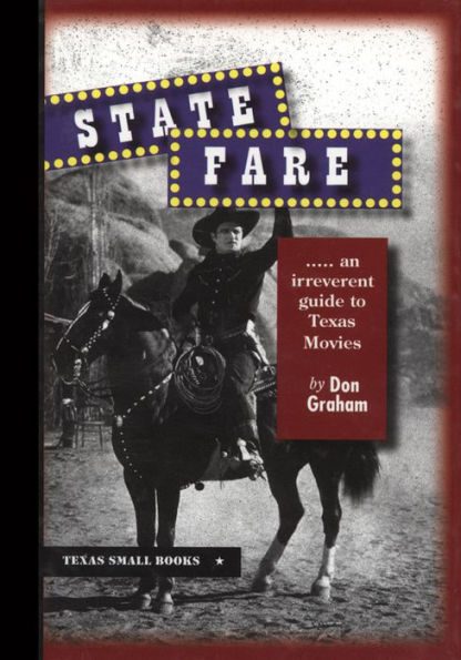State Fare: An Irreverent Guide to Texas Movies