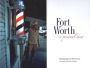 Fort Worth: A Personal View