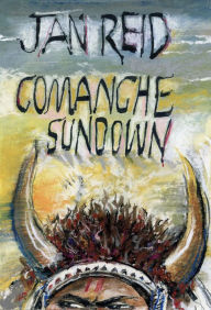 Title: Comanche Sundown: A Novel, Author: Jan Reid