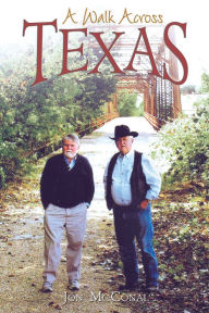 Title: A Walk Across Texas, Author: Jon McConal