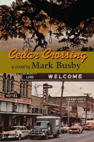 Title: Cedar Crossing, Author: Mark Busby