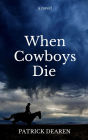 When Cowboys Die