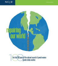 Title: Repairing Our World: The First 100 Years of the National Council of Jewish Women, Greater Dallas Section, 1913-2013, Author: National Council of Jewish Women