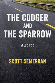 Title: The Codger and the Sparrow, Author: Scott Semegran