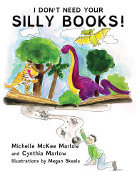 Title: I Don't Need Your Silly Books!, Author: Michelle McKee Marlow