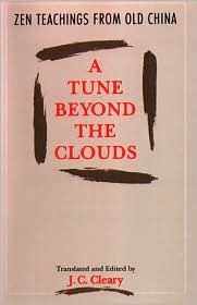 Tune Beyond the Clouds: Zen Teachings from Old China