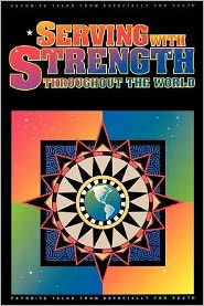 Serving with Strength Around the World: Favorite Talks from Especially for Youth