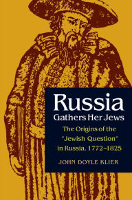 Russia Gathers Her Jews: The Origins of the