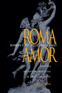 Rome Is Love Spelled Backward: Enjoying Art and Architecture in the Eternal City / Edition 1