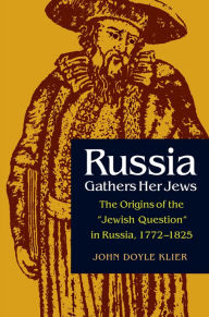 Title: Russia Gathers Her Jews: The Origins of the 