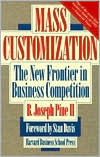 Mass Customization: The New Frontier in Business Competition
