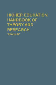 Title: Higher Education: Handbook of Theory and Research: Volume IV / Edition 1, Author: J.C. Smart