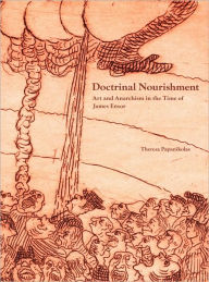 Doctrinal Nourishment: Art and Anarchism in the Time of James Ensor