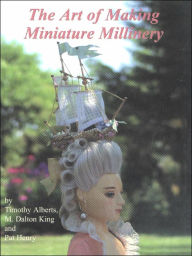 Art of Making Miniature Millinery