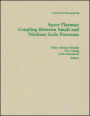 Space Plasmas: Coupling Between Small and Medium Scale Processes / Edition 1