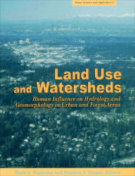 Land Use and Watersheds: Human Influence on Hydrology and Geomorphology in Urban and Forest Areas