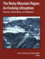The Rocky Mountain Region: An Evolving Lithosphere: Tectonics, Geochemistry, and Geophysics / Edition 1
