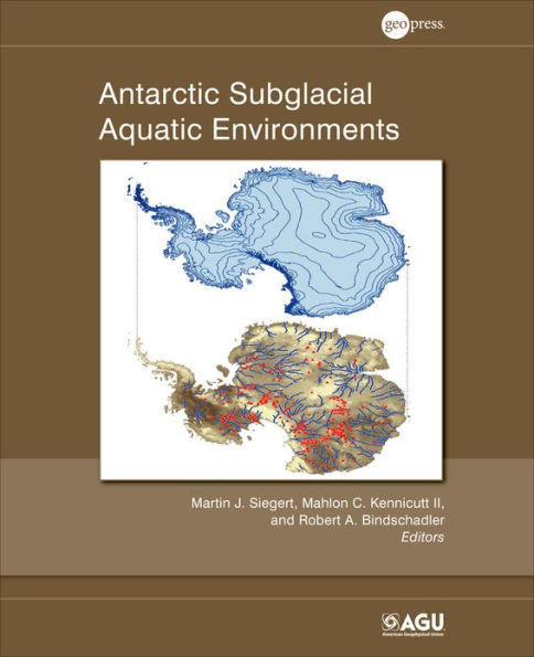 Antarctic Subglacial Aquatic Environments / Edition 1