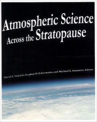 Title: Atmospheric Science Across the Stratopause / Edition 1, Author: David E. Siskind