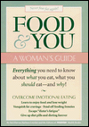 Food and You: Everything a Woman Needs to Know about What She Eats, What She Should Eat, and Why