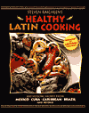 Steven Raichlen's Healthy Latin Cooking