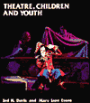 Theatre, Children and Youth