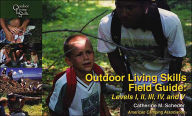 Outdoor Living Skills Field Guide: Levels I, II, III, IV, and V / Edition 1