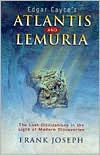 Edgar Cayce's Atlantis and Lemuria: The Lost Civilizations in the Light of Modern Discoveries