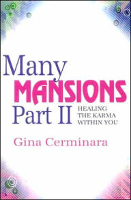 Many Mansions Part II: Healing the Karma Within You