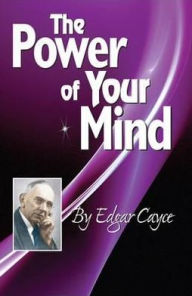 Title: Power of Your Mind, Author: Edgar Cayce