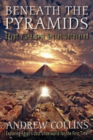 Title: Beneath the Pyramids, Author: Andrew Collins