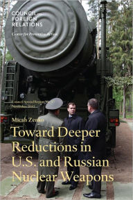 Title: Toward Deeper Reductions in U.S. and Russian Nuclear Weapons, Author: Micah Zenko