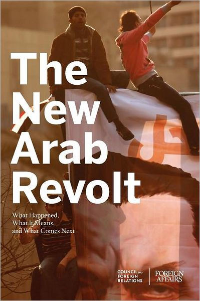 the-new-arab-revolt-what-happened-what-it-means-and-what-comes-next