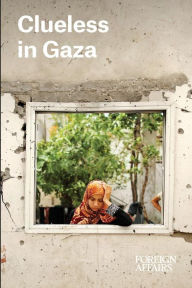 Title: Clueless in Gaza, Author: Gideon Rose