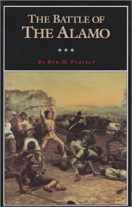 Title: The Battle of the Alamo, Author: Ben H. Procter