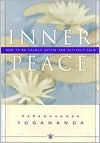 Title: Inner Peace, Author: Paramahansa Yogananda