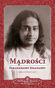 Title: Sayings of Paramahansa Yogananda (Polish), Author: Paramahansa Yogananda