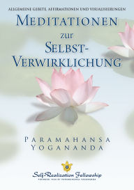 Title: Meditationen zur SELBST-Verwirklichung, Author: Paramahansa Yogananda