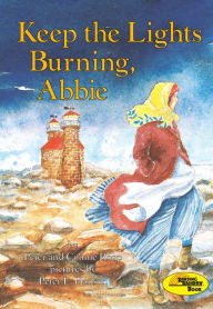 Keep the Lights Burning, Abbie (On My Own History Series)
