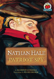 Title: Nathan Hale: Patriot Spy, Author: Shannon Zemlicka