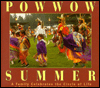 Powwow Summer: A Family Celebrates the Circle of Life