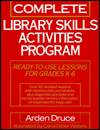 Complete Library Skills Activities Program: Ready-to-Use Lessons for Grades K-6