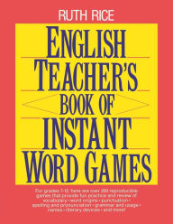 Title: English Teacher's Book of Instant Word Games, Author: Ruth Rice
