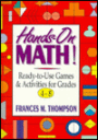 Hands-On Math!: Ready-to-Use Games & Activities for Grades 4-8